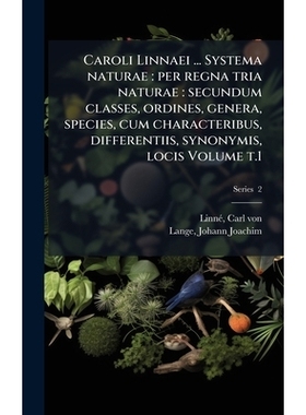 预订 Caroli Linnaei ... Systema naturae: per regna tria naturae: secundum classes, ordines, genera, species, cum charact