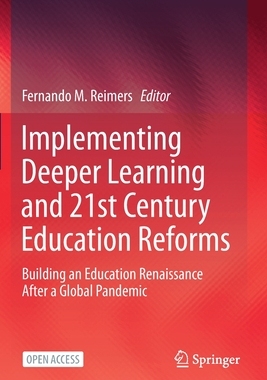 【预订】Implementing Deeper Learning and 21st Century Education Reforms 9783030570415