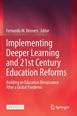 【预订】Implementing Deeper Learning and 21st Century Education Reforms 9783030570415