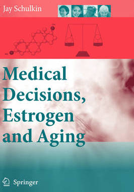 【预订】Medical Decisions, Estrogen and Aging