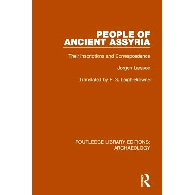 预订 People of Ancient Assyria: Their Inscriptions and Correspondence: 9781138817982