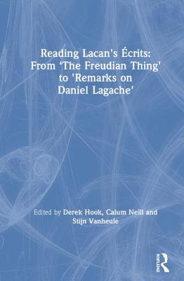 【预订】Reading Lacan’s Écrits: From ‘The Freudian Thing’ to ’Remarks on Daniel Lagache’