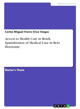 预订 Access to Health Care in Brazil. Spatialization of Medical Care in Belo Horizonte: 9783346042743