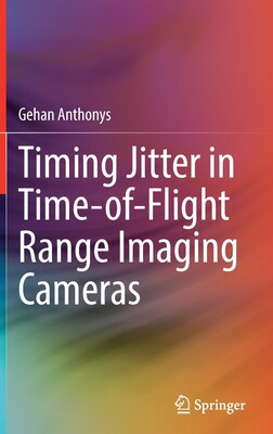 【预订】Timing Jitter in Time-of-Flight Range Imaging Cameras 9783030941581