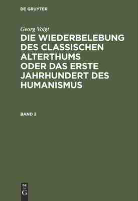 【预订】VOIGT: DIE WIEDERBELEBUNG D. CLASS. ALTERTHUM BD. 2 9783111314631