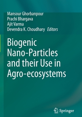 【预订】Biogenic Nano-Particles and their Use in Agro-ecosystems