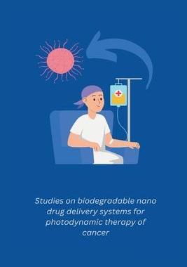 [预订]Studies on biodegradable nano drug delivery systems for photodynamic therapy of cancer 9781805265955