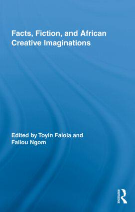 【预订】Facts, Fiction, and African Creative Imaginations