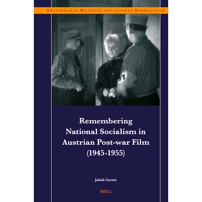 预订 Remembering National Socialism in Austrian Post-War Film (1945-1955): 9789004734616