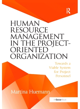 预订 Human Resource Management in the Project-Oriented Organization: Towards a Viable System for Project Personnel 项目