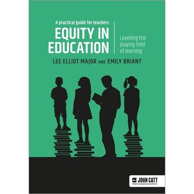 预订 Equity in education: Levelling the playing field of learning - a practical guide for teachers: 9781398387447