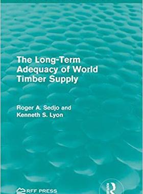 【预售】The Long-Term Adequacy of World Timber Supply