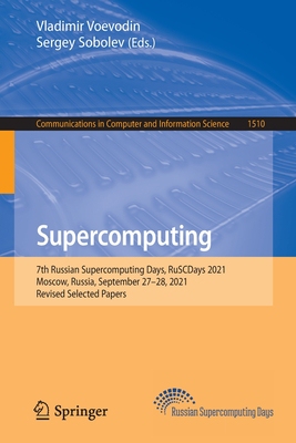 【预订】Supercomputing: 7th Russian Supercomputing Days, RuSCDays 2021, Moscow, Russia, Septem 9783030928636
