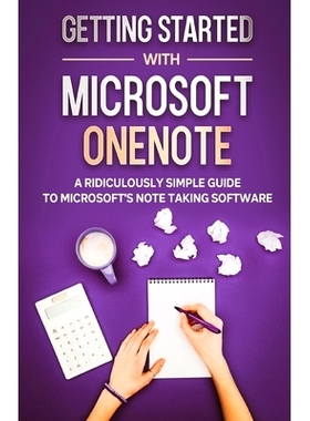 预订 Getting Started With Microsoft OneNote: A Ridiculously Simple Guide to Microsoft’s Note Taking Software: 978161042