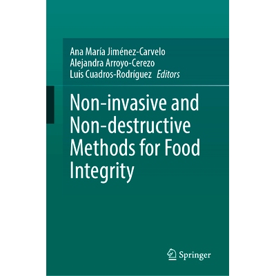预订 Non-invasive and Non-destructive Methods for Food Integrity 食品完整性的非侵入性与非破坏性方法: 9783031764646