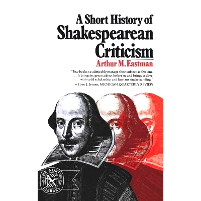 预订 A Short History of Shakespearean Criticism: 9780393007053