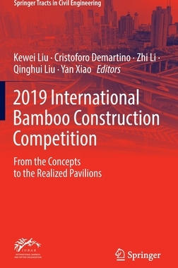 预订 2019 International Bamboo Construction Competition: From the Concepts to the Realized Pavilions