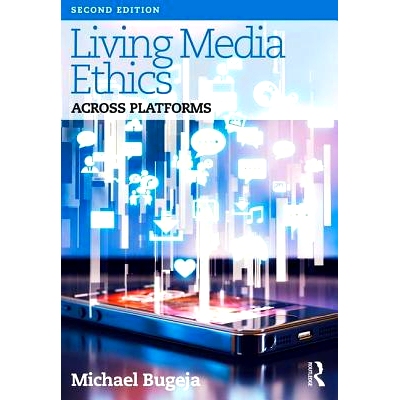 预订 Living Media Ethics: Across Platforms 生活传媒伦理学：跨平台: 9781138322615