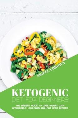 [预订]Ketogenic Diet for Beginners: The Easiest Guide to Lose Weight with Affordable, Low-Carb, High-Fat K 9781802678635