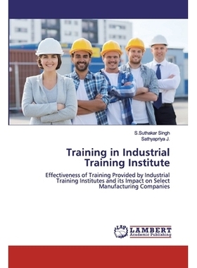 预订 Training in Industrial Training Institute:Effectiveness of Training Provided by Industrial Training Institutes and