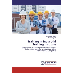 预订 Training in Industrial Training Institute:Effectiveness of Training Provided by Industrial Training Institutes and