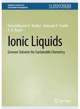 预订 Ionic Liquids: Greener Solvents for Sustainable Chemistry 离子液体：用于可持续化学的绿色溶剂: 9783032027450