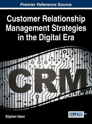 【预订】Customer Relationship Management Strategies in the Digital Era