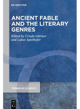 预订 Ancient Fables and Literary Genres: Texts, Contexts, Interactions: 9783111179889