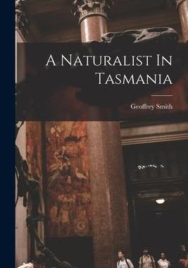 [预订]A Naturalist In Tasmania 9781019338582