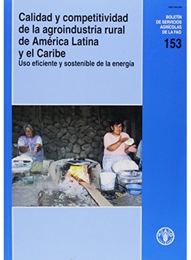 预订 Calidad y Competitividad De La Agroindustria Rural De America Latina y El Caribe: USO Eficiente y Sostenible De La