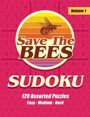 [预订]Save The Bees Sudoku 120 Assorted Puzzles Easy Medium Hard - Volume 1: Large Print With Answers - On 9781099247378