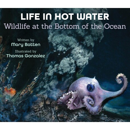 预订 Life in Hot Water: Wildlife at the Bottom of the Ocean: 9781682631522