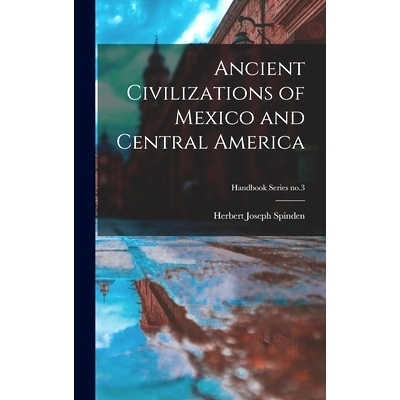 预订 Ancient Civilizations of Mexico and Central America; Handbook Series no.3: 9781013417818