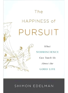 预订 The Happiness of Pursuit: What Neuroscience Can Teach Us about the Good Life: 9780465022243