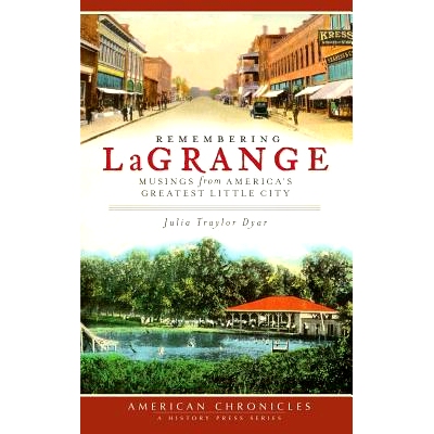 预订 Remembering Lagrange: Musings from America’s Greatest Little City: 9781540225191