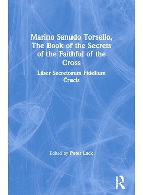 预订 Marino Sanudo Torsello, The Book of the Secrets of the Faithful of the Cross: Liber Secretorum Fidelium Crucis 马力