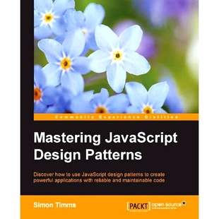 Mastering Design 预订 JavaScript 9781783987986 Patterns 掌握JavaScript设计模式