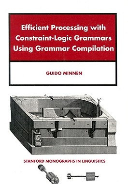 【预订】Efficient Processing With Constraint-Logic Grammars Using Grammar Co 9781575863061