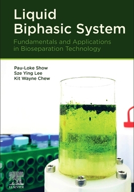 【预订】Liquid Biphasic System: Fundamentals and Applications in Bioseparation Technology