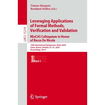 预订 Leveraging Applications of Formal Methods, Verification and Validation. REoCAS Colloquium in Honor of Rocco De Nico
