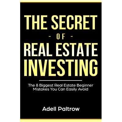 预订 The Secret of Real Estate Investing: The 8 Biggest Real Estate Beginner Mistakes You Can Easily Avoid: 978169816602