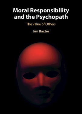 【预订】Moral Responsibility and the Psychopath: The Value of Others