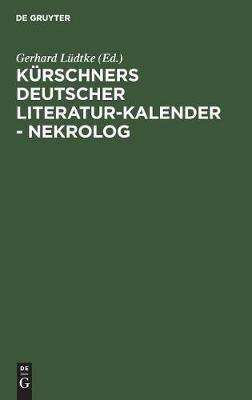 【预订】Kürschners Deutscher Literatur-Kalender - Nekrolog 9783110044324