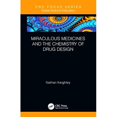 预订 Miraculous Medicines and the Chemistry of Drug Design