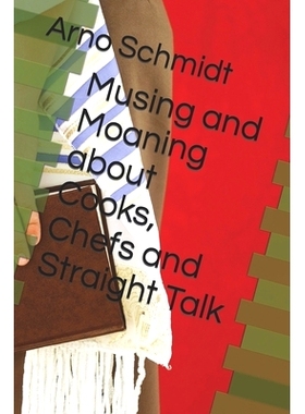 预订 Musing and Moaning about Cooks, Chefs and Straight Talk: 9781549926266