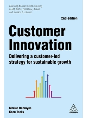 预订 Customer Innovation: Delivering a Customer-Led Strategy for Sustainable Growth 客户创新：为可持续发展提供以客户为导