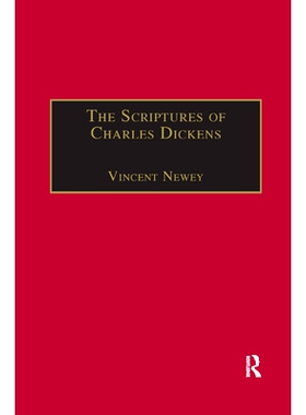预订 The Scriptures of Charles Dickens: Novels of Ideology, Novels of the Self: 9780367888121