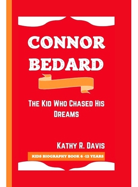 预订 Connor Bedard: The Kid Who Chased His Dreams: 9798332312281