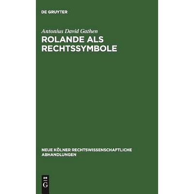 预订 Rolande als Rechtssymbole: Der archäologische Bestand und seine rechtshistorische Deutung: 9783111269986