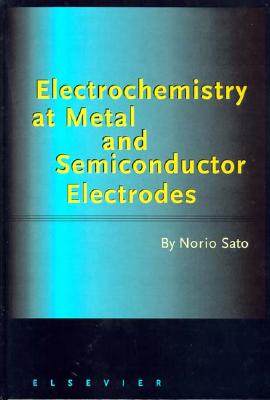 【预订】Electrochemistry At Metal and Semiconductor Electrodes